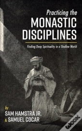 Practicing The Monastic Disciplines