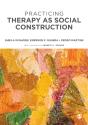 Practicing Therapy As Social Construction - Preview