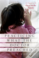 Practicing What The Doctor Preached