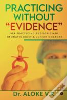 Practicing Without "Evidence"