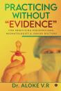 Practicing Without "Evidence" - Preview