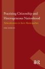 Practising Citizenship And Heterogeneous Nationhood - Preview