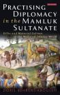 Practising Diplomacy In The Mamluk Sultanate - Preview