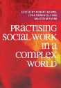Practising Social Work In A Complex World - Preview