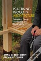Practising Wood In Architecture