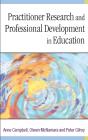 Practitioner Research And Professional Development In Education - Preview