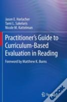 Practitionerâ€™S Guide To Curriculum-Based Evaluation In Reading