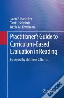 Practitionerâ€™S Guide To Curriculum-Based Evaluation In Reading