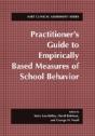 Practitionerâ€™S Guide To Empirically Based Measures Of School Behavior - Preview