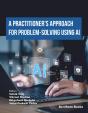 Practitioner'S Approach For Problem-Solving Using Ai - Preview