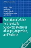 Practitioner'S Guide To Empirically Supported Measures Of Anger, Aggression, And Violence