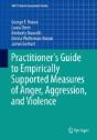 Practitioner'S Guide To Empirically Supported Measures Of Anger, Aggression, And Violence - Preview