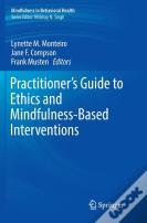 Practitioner'S Guide To Ethics And Mindfulness-Based Interventions