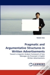 Pragmatic And Argumentative Structures In Written Advertisements