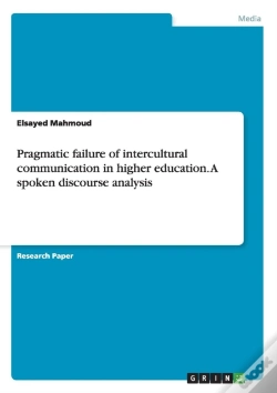 Capa do artigo Pragmatic Failure Of Intercultural Communication In Higher Education. A Spoken Discourse Analysis