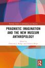 Pragmatic Imagination And The New Museum Anthropology - Preview