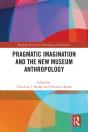 Pragmatic Imagination And The New Museum Anthropology - Preview