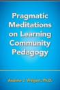 Pragmatic Meditations On Learning Community Pedagogy - Preview