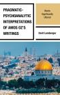 Pragmatic-Psychoanalytic Interpretations Of Amos Oz'S Writings - Preview