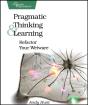 Pragmatic Thinking And Learning - Preview