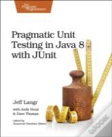 Pragmatic Unit Testing In Java 8 With Junit