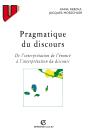 Pragmatique Du Discours : De L'Interprétation De L'Énoncé À L'Interprétation Du Discours - Preview