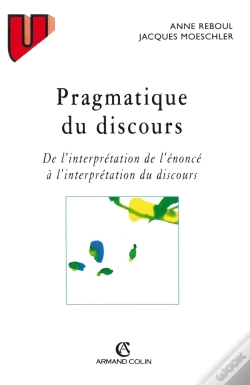 Capa do artigo Pragmatique Du Discours : De L'Interprétation De L'Énoncé À L'Interprétation Du Discours