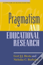 Pragmatism And Educational Research