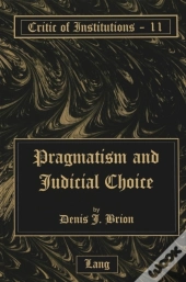 Pragmatism And Judicial Choice
