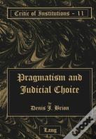 Pragmatism And Judicial Choice