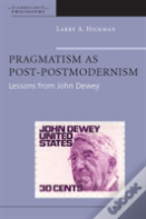 Pragmatism As Post-Postmodernism