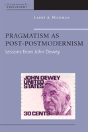 Pragmatism As Post-Postmodernism - Preview