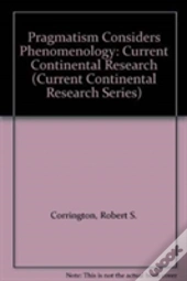 Pragmatism Considers Phenomenology