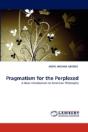 Pragmatism For The Perplexed - Preview