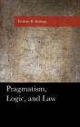 Pragmatism, Logic, And Law - Preview