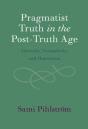 Pragmatist Truth In The Post-Truth Age - Preview