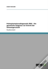 Praimplantationsdiagnostik (Pid) - Die Genetische Diagnose Vor Eintritt Der Schwangerschaft