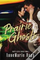 Prairie Ghosts