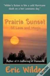 Prairie Sunset - Of Love And Magic