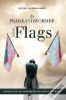 Praise And Worship With Flags