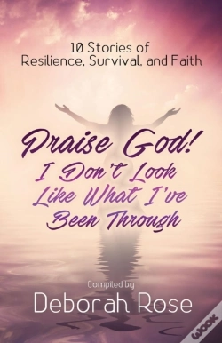 Capa do artigo Praise God! I Don'T Look Like What I'Ve Been Through