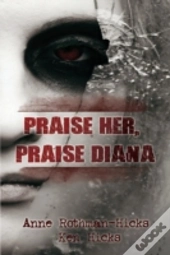 Praise Her, Praise Diana