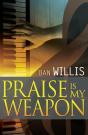 Praise Is My Weapon - Preview