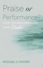 Praise Or Performance? - Preview