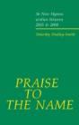Praise To The Name - Preview