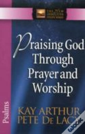 Praising God Through Prayer And Worship