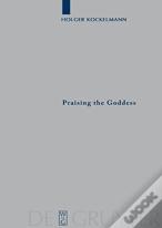 Praising The Goddess