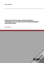 Praktische Evaluierung Der Aspektorientierten Programmierung Zur Starkung Der Wandlungsfahigkeit Eines Erp-Systems