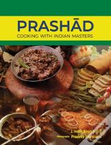 Prashad-Cooking With Indian Masters (Thoroughly Revised Edition, 2022)