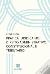 Capa do artigo Prática Jurídica No Direito Administrativo, Constitucional E Tributário